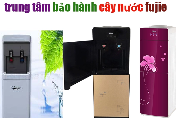 trung tâm bảo hành cây nước Fujie tại hà nội