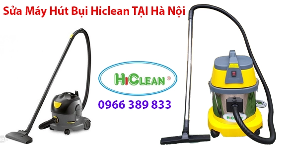 Sửa Máy Hút Bụi Hiclean TẠI Hà Nội