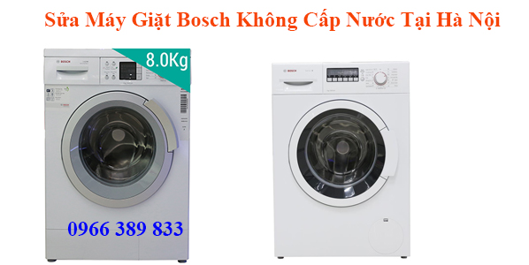 Sửa Máy Giặt Bosch Không Cấp Nước Tại Hà Nội