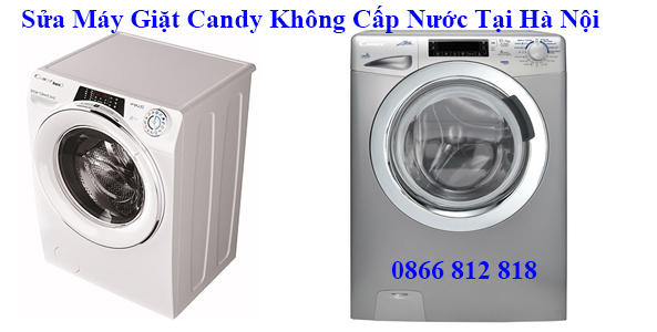 Sửa Máy Giặt Candy Không Cấp Nước Tại Hà Nội