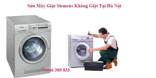 Sửa Máy Giặt Siemens không giặt hàng đầu Tại Hà Nội