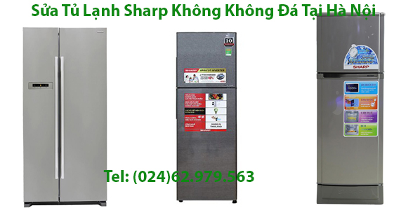Sửa Tủ Lạnh Sharp Không Không Đá Tại Hà Nội