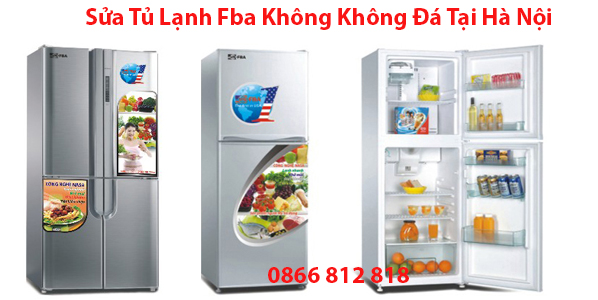 Sửa Tủ Lạnh Fba Không Không Đá Tại Hà Nội