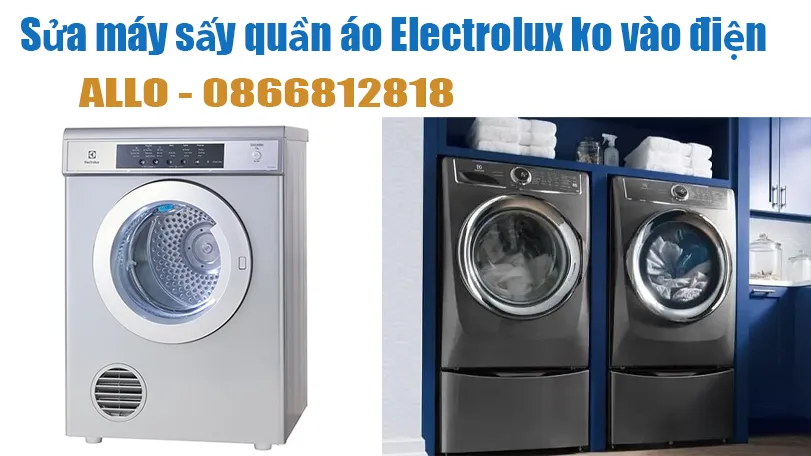 sửa máy sấy quần áo Electrolux không vào điện tại hà nội